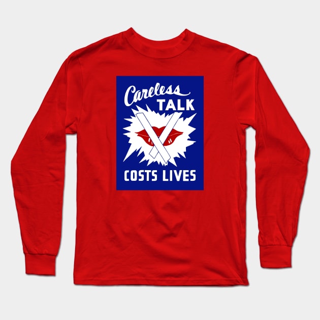 Careless Talk Costs Lives Long Sleeve T-Shirt by warishellstore